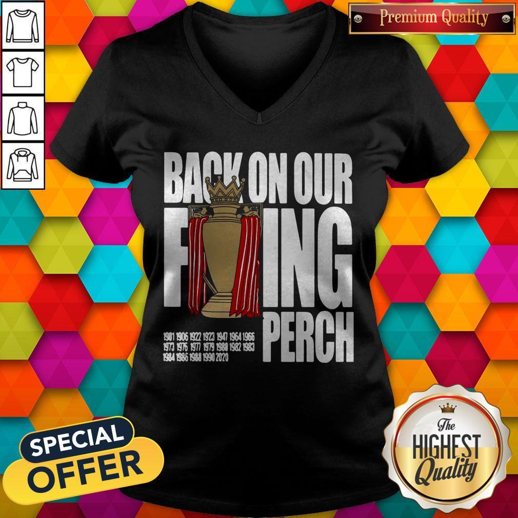 Good Liverpool FC Back On Our Fucking Perch Shirt