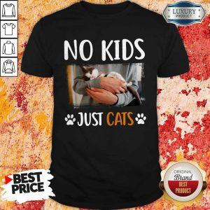 No Kids Just Cats Shirt