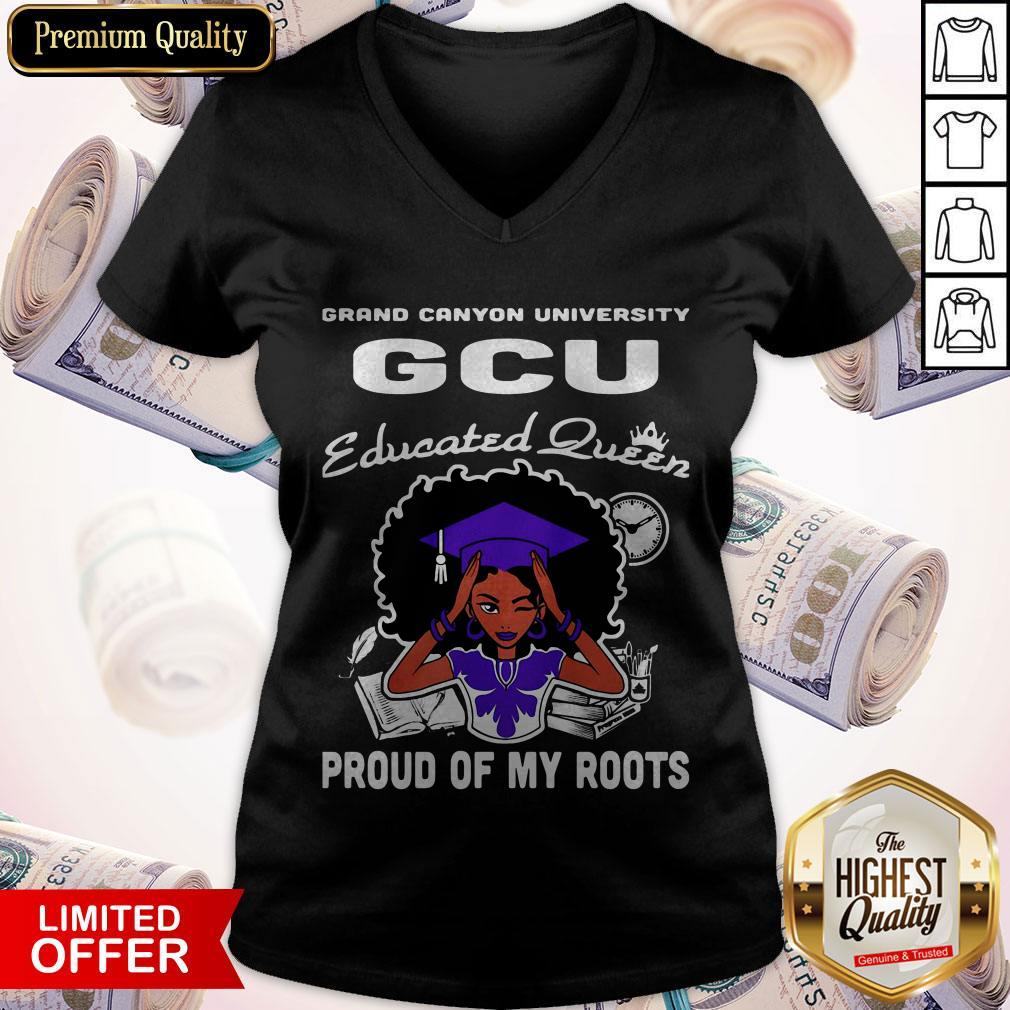 Grand Canyon University Educated Queen Proud Of My Roots Shirt