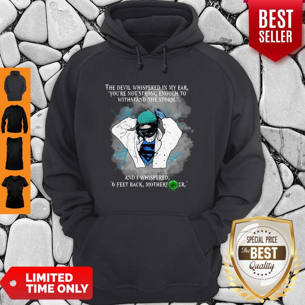 Superhero Nurse And I Whispered 6 Feet Back Motherfucker Shirt