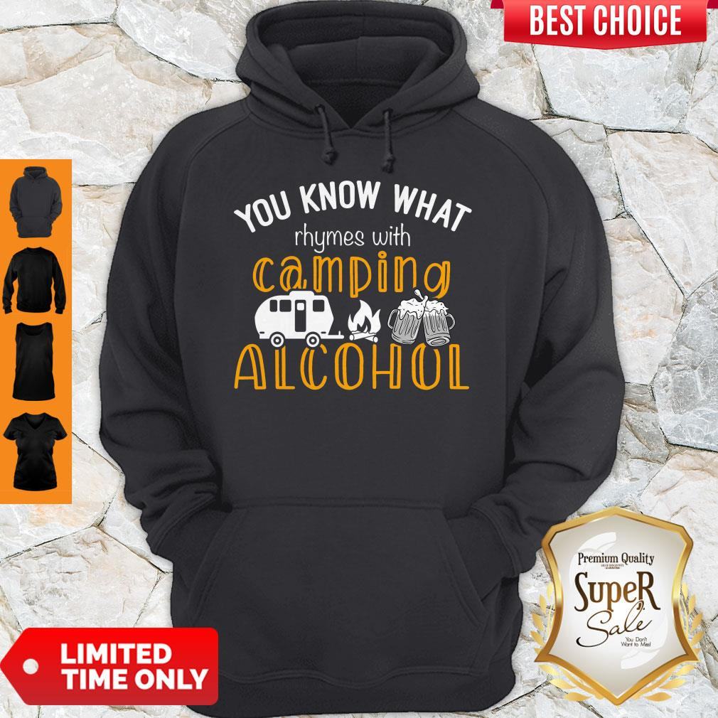 You Know That Rhymes With Camping Alcohol Shirt