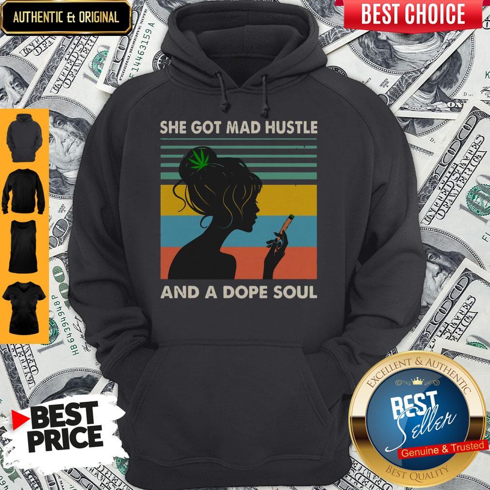 She Got Mad Hustle And A Dope Soul Girl Cannabis Vintage Shirt