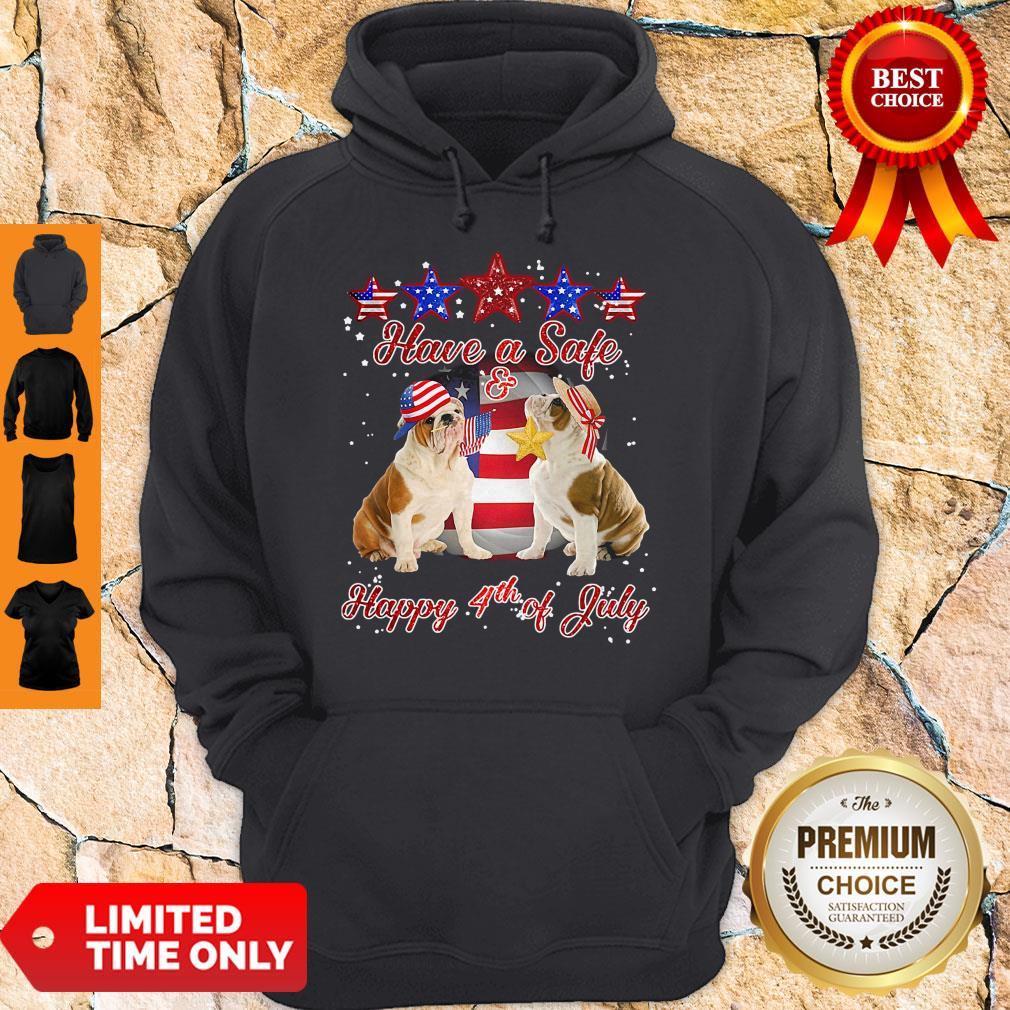 Independence Day Pulldogs Have A Safe And Happy 4th Of July Shirt