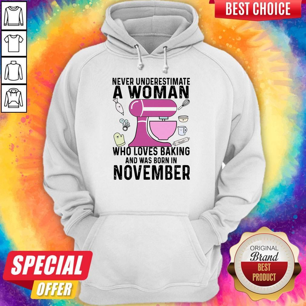 Never Underestimate A Woman Who Loves Baking And Was Born In November Shirt
