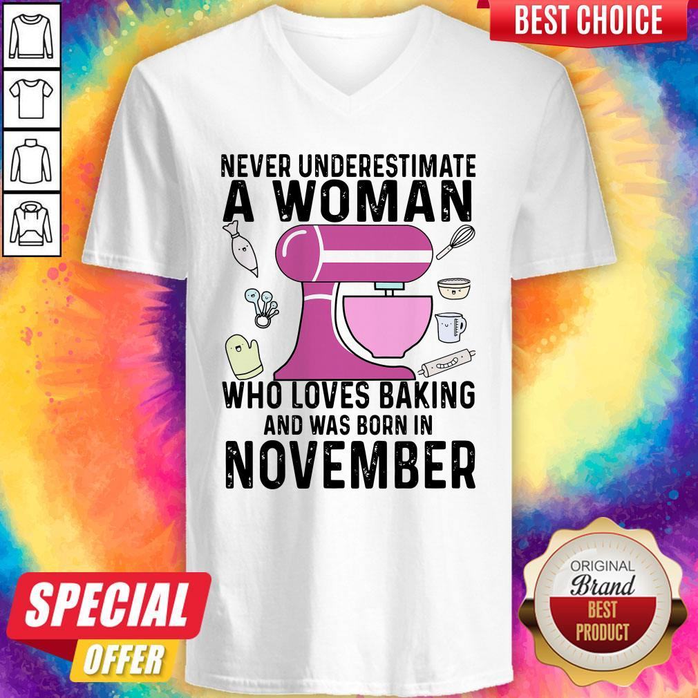 Never Underestimate A Woman Who Loves Baking And Was Born In November Shirt