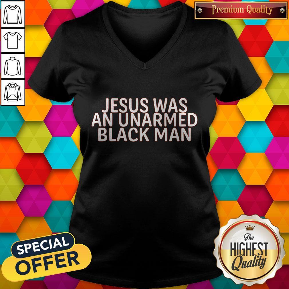 Nice Jesus Was An Unarmed Black Man Shirt