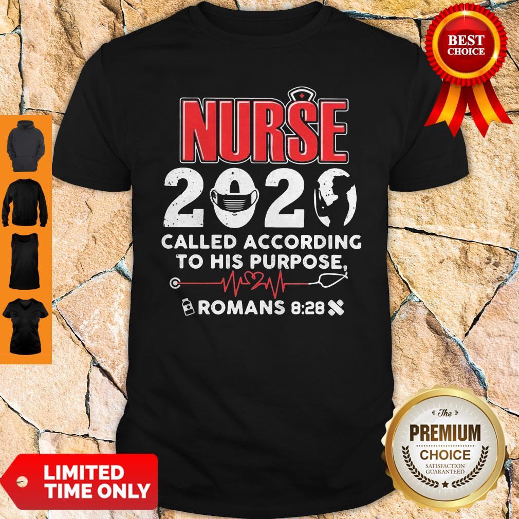 Nurse 2020 Mask Called According To His Purpose Roman 8-28 Shirt