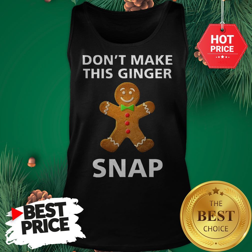 Official Don’t Make This Ginger Snap Redhead Gift Christmas Ginga Red Shirt