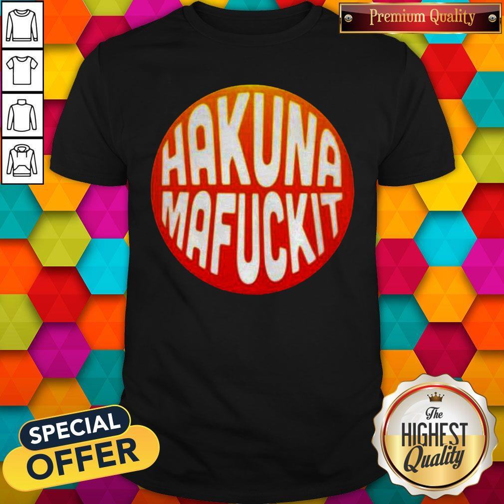 Official Hakuna Mafuckit Shirt