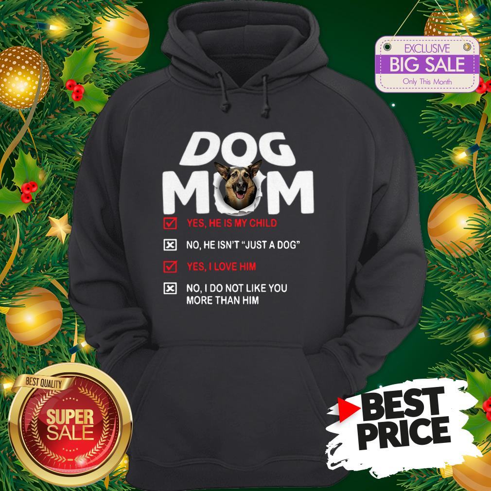 official-hot-german-shepherd-dog-mom-yes-he-is-my-child-no-he-isnt-just-a-dog-hoodie.jpg