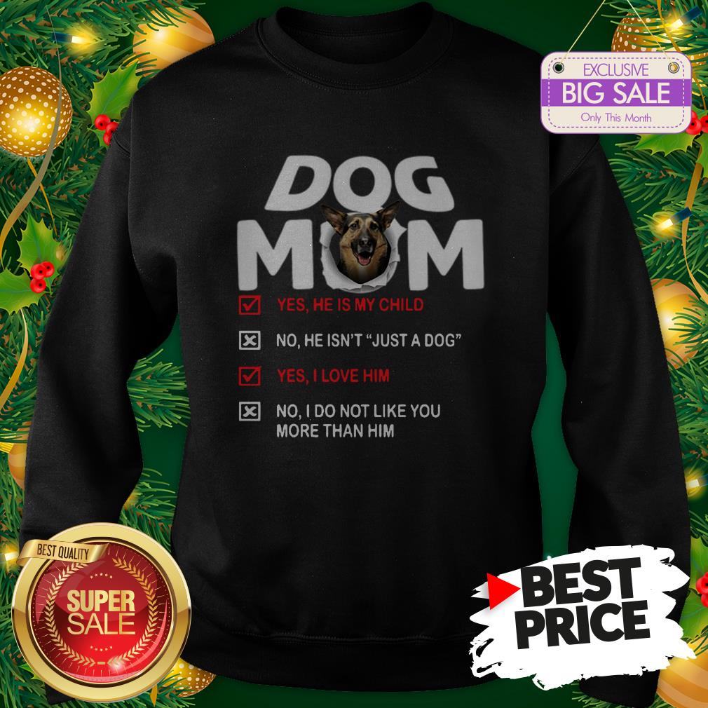 official-hot-german-shepherd-dog-mom-yes-he-is-my-child-no-he-isnt-just-a-dog-sweatshirt.jpg