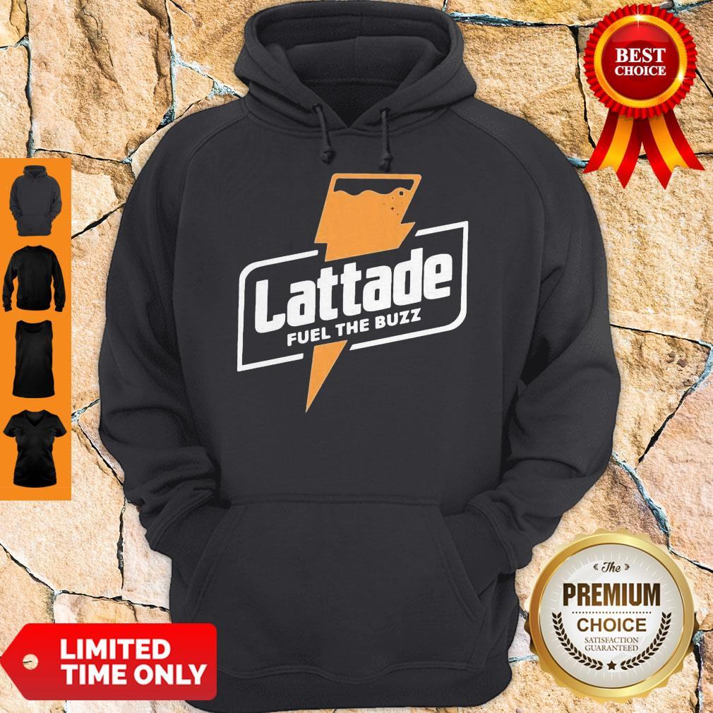 Official Lattade Fuel The Buzz Shirt