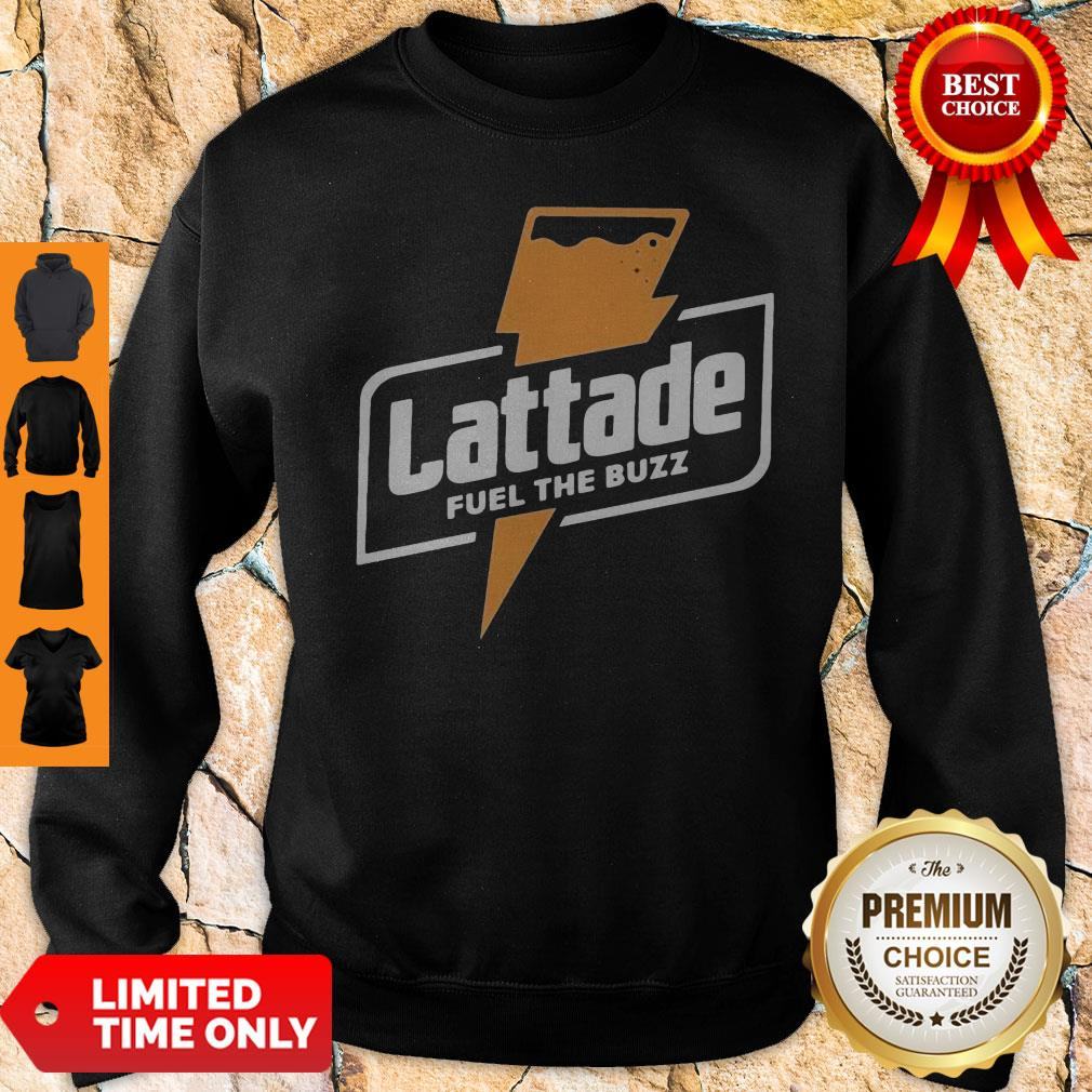 Official Lattade Fuel The Buzz Shirt