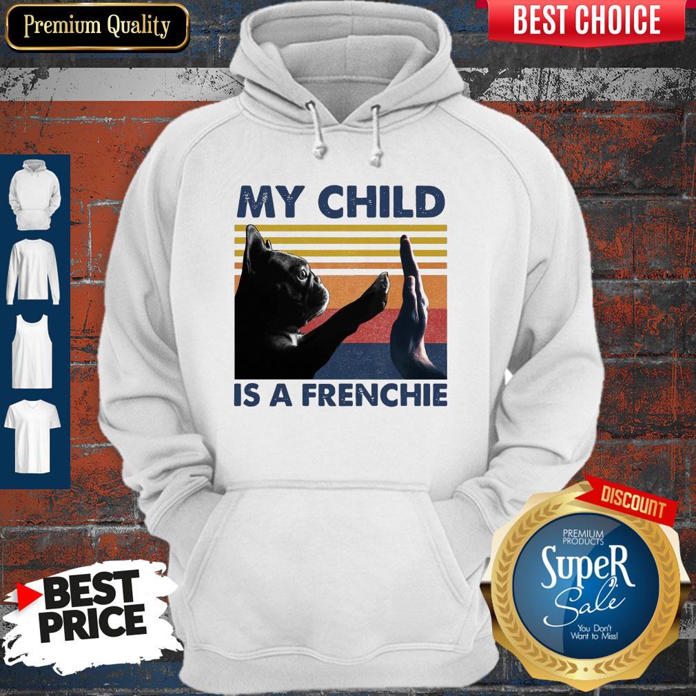 Official My Child Is A Frenchie Vintage Shirt