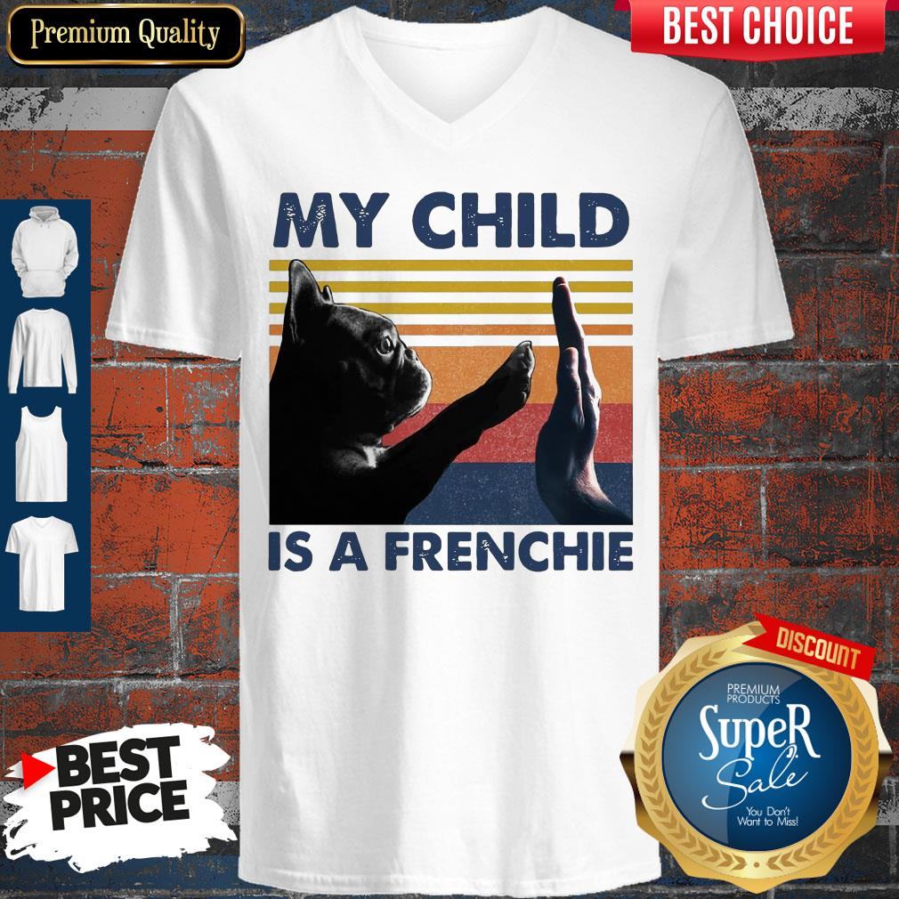 Official My Child Is A Frenchie Vintage Shirt