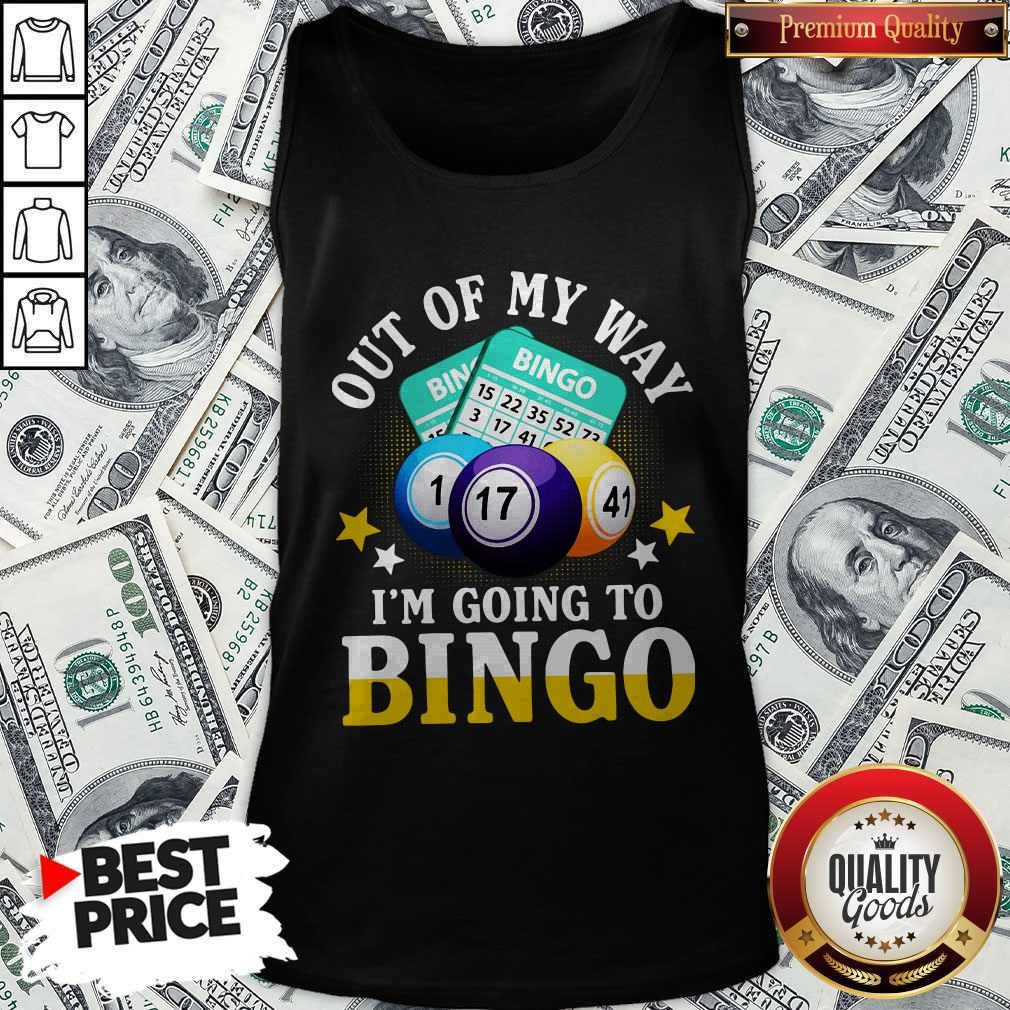 Official Out Of My Way I’m Going To Bingo Shirt