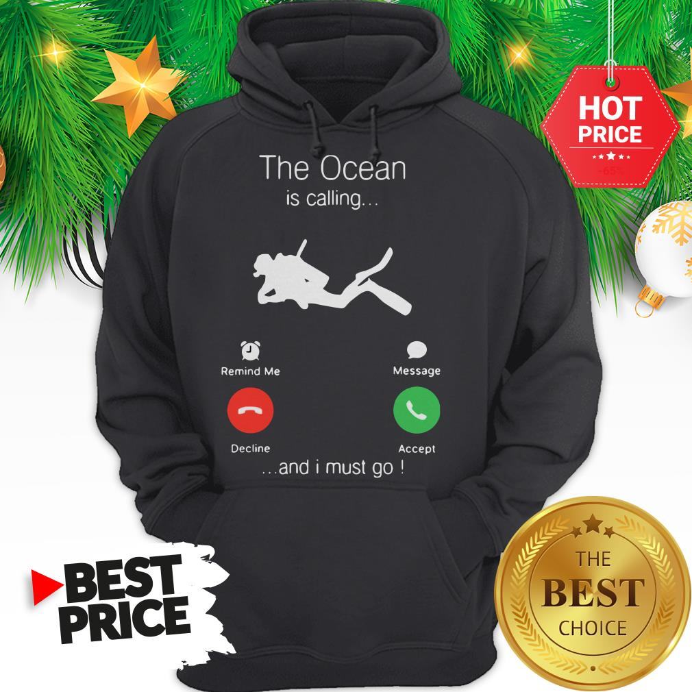Official Scuba Diving The Ocean Is Calling And I Must Go Shirt