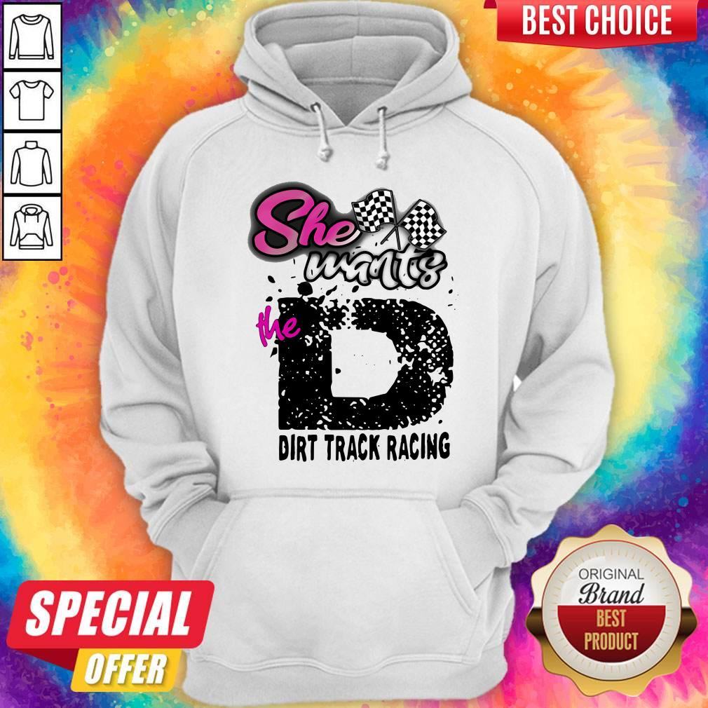 Official She Wants The Dirt Track Racing Shirt