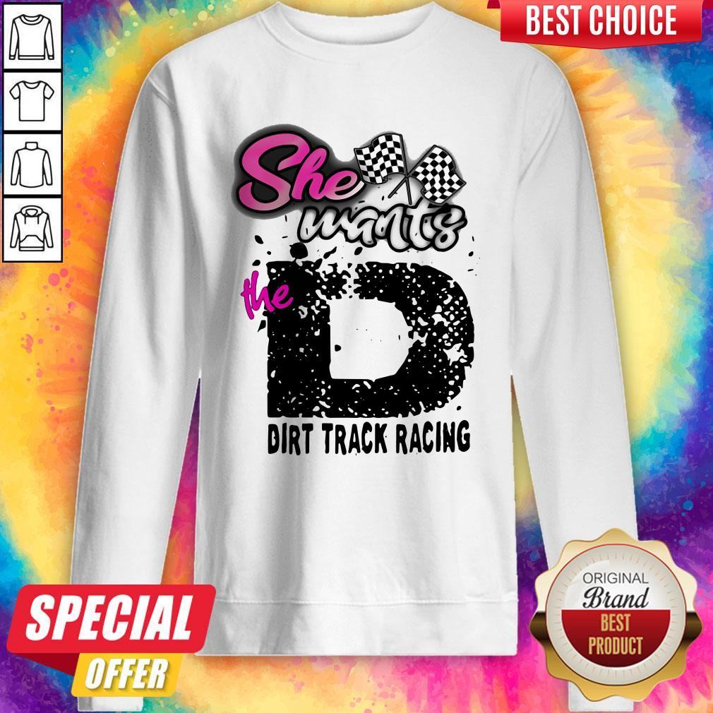 Official She Wants The Dirt Track Racing Shirt