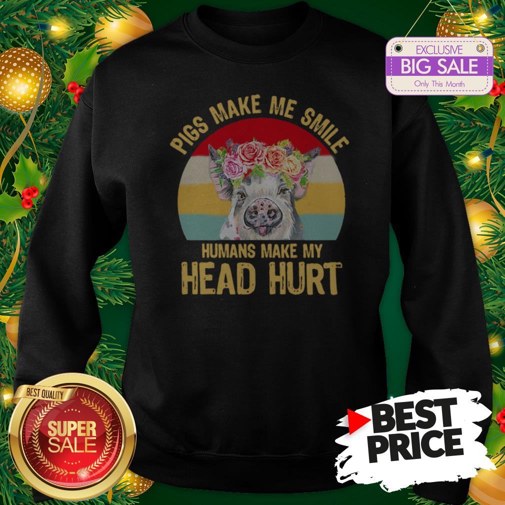 Official Top Pigs Make Me Smile Humans Make My Head Hurt Vintage Shirt