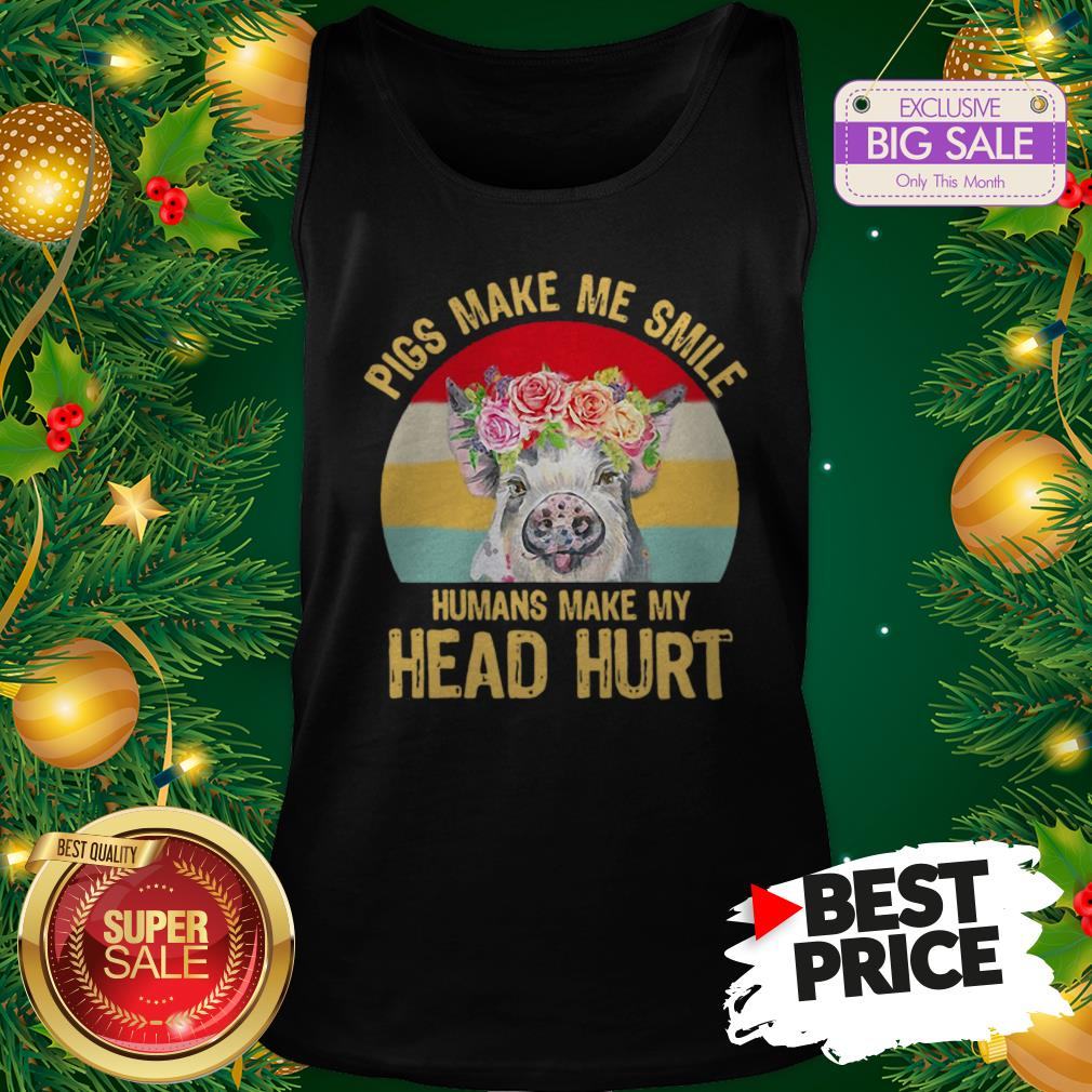 Official Top Pigs Make Me Smile Humans Make My Head Hurt Vintage Shirt