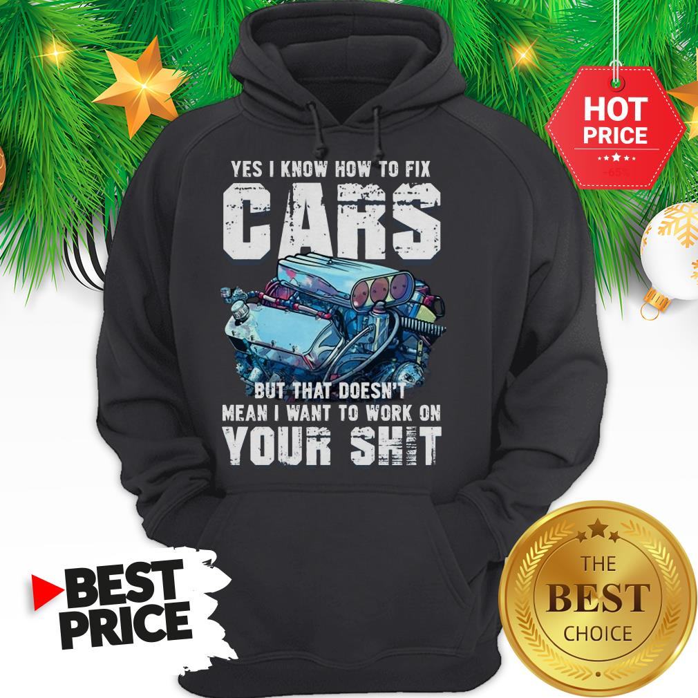 official-yes-i-know-how-to-fix-cars-but-that-doesnt-mean-hoodie.jpg