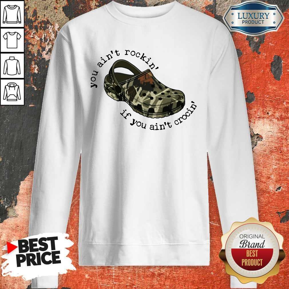 Official You Ain’t Rockin’ If You Ain’t Crocin’ Shirt