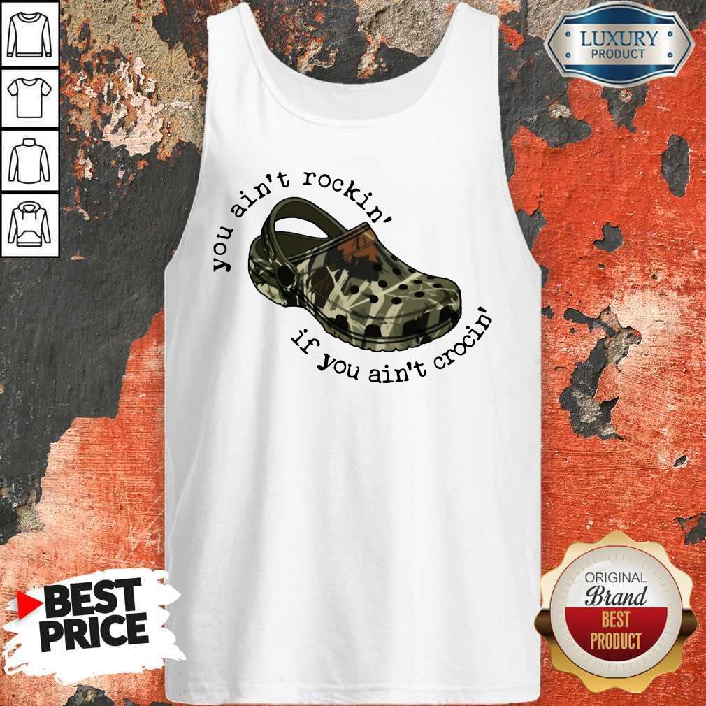 Official You Ain’t Rockin’ If You Ain’t Crocin’ Shirt