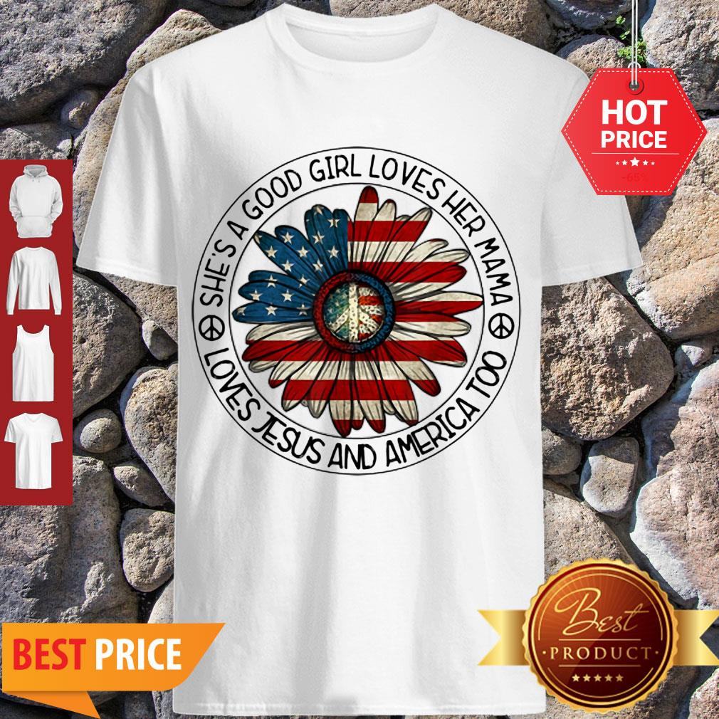 Original Patriotic Girl Loves Her Mama Jesus & America Daisy Shirt