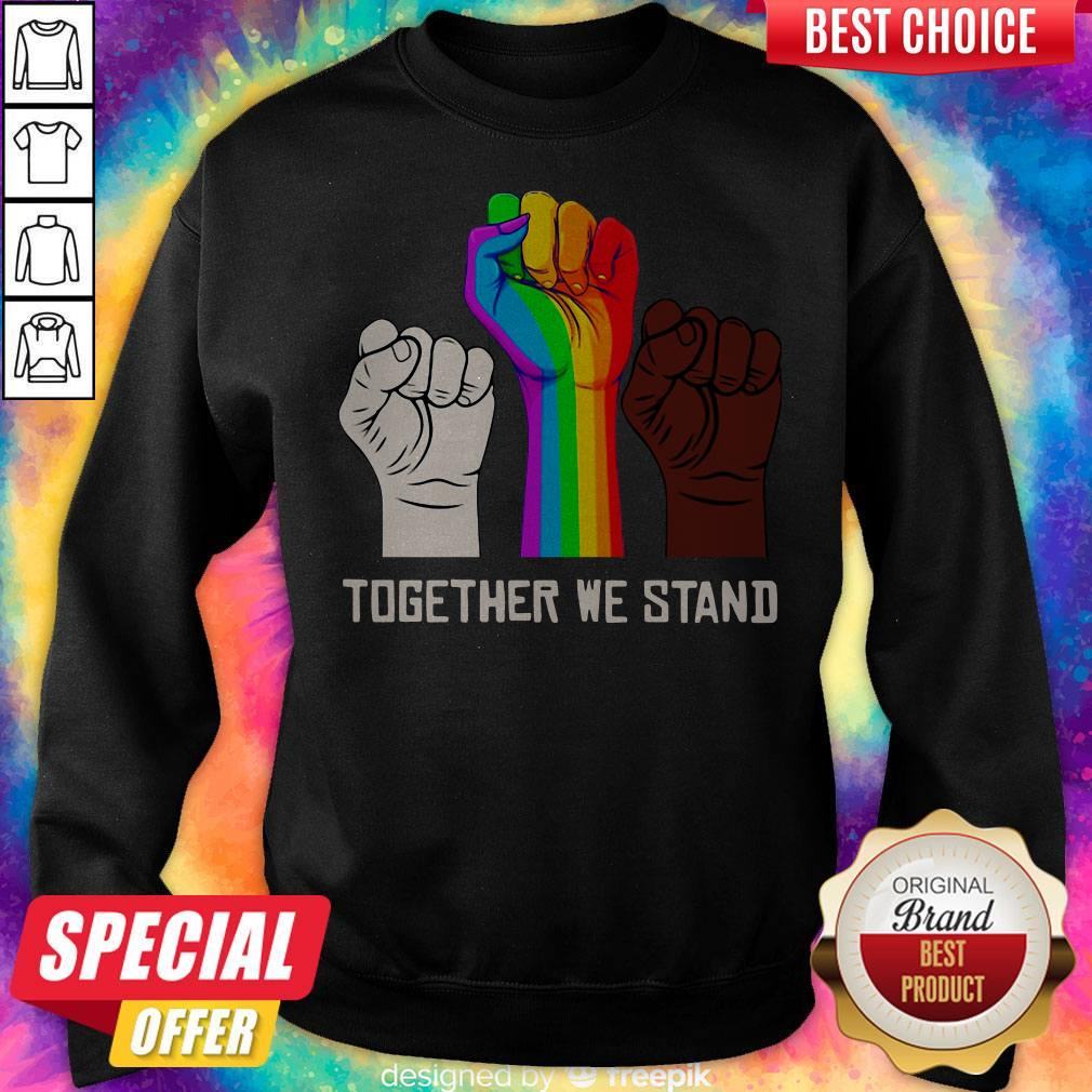 Pretty LGBT Strong Hand Together We Stand Shirt