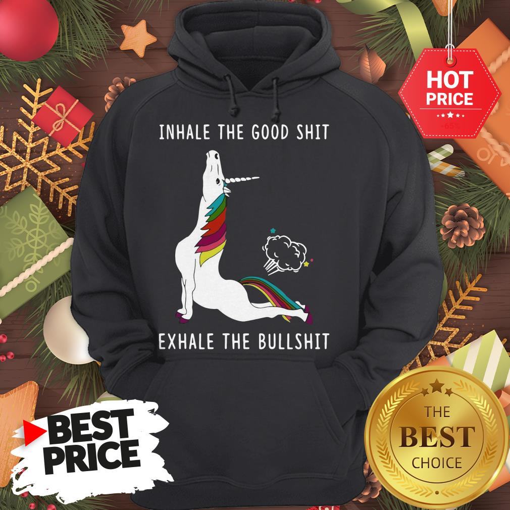 Pretty Unicorn Inhale The Good Shit Exhale The Bullshit Shirt