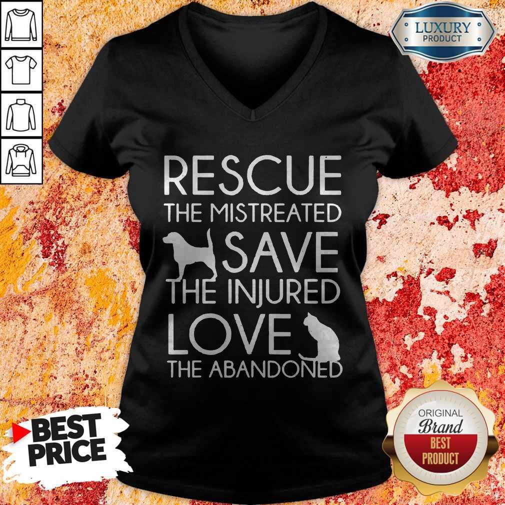 Rescue The Mistreated Save The Injured Love The Abandoned Shirt