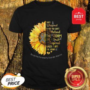 Borderline Personality Disorder Warrior Breast Cancer Sunflower Shirt