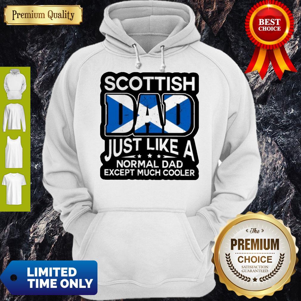 Scottish Dad Just Like A Normal Dad Except Much Cooler Shirt
