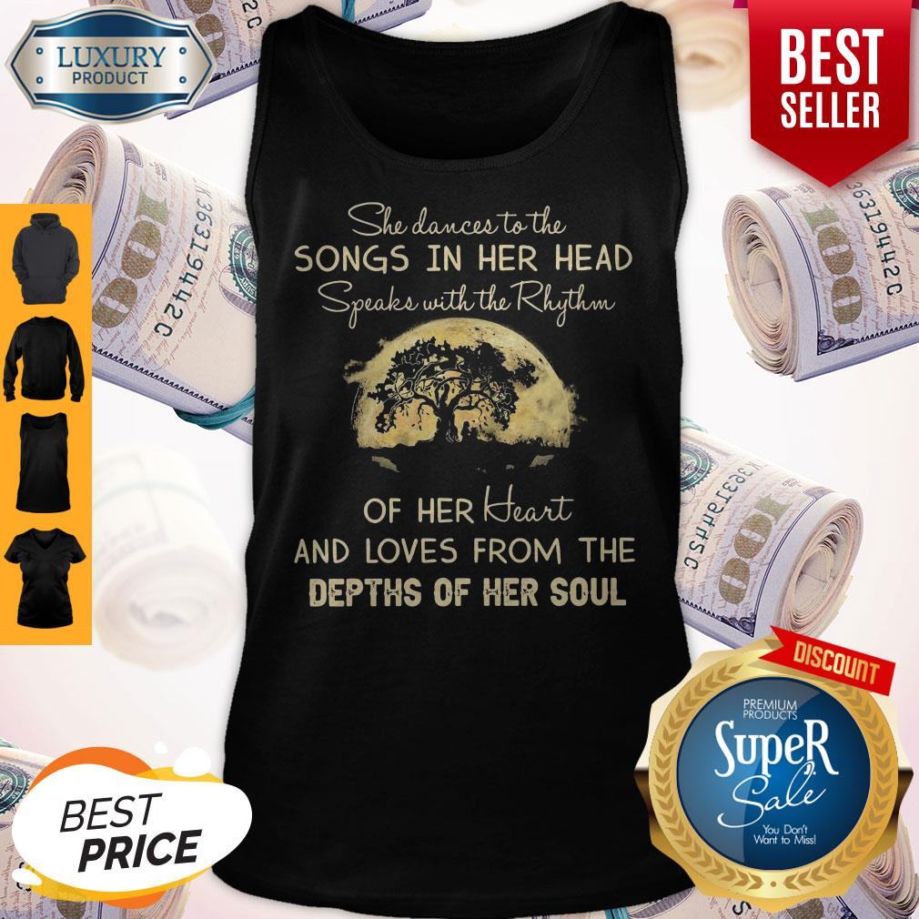 She Dances To The Songs In Her Head Speaks With The Rhythm Shirt