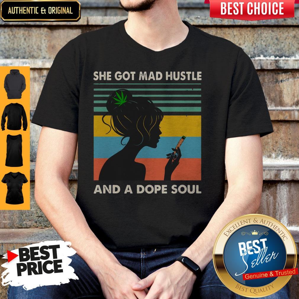 She Got Mad Hustle And A Dope Soul Girl Cannabis Vintage Shirt