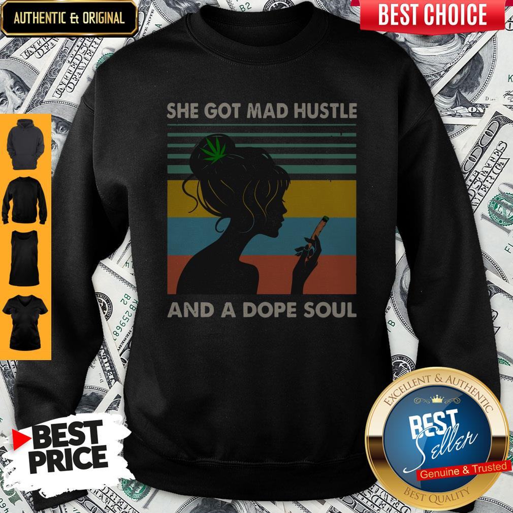 She Got Mad Hustle And A Dope Soul Girl Cannabis Vintage Shirt