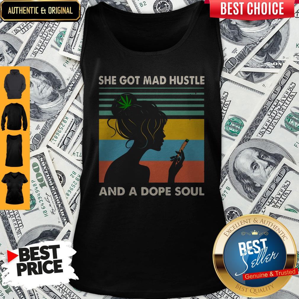 She Got Mad Hustle And A Dope Soul Girl Cannabis Vintage Shirt