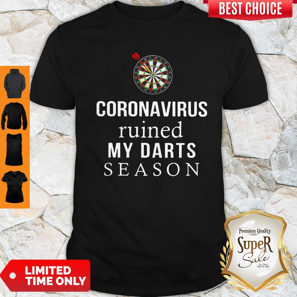 Top Coronavirus Ruined My Darts Season Shirt