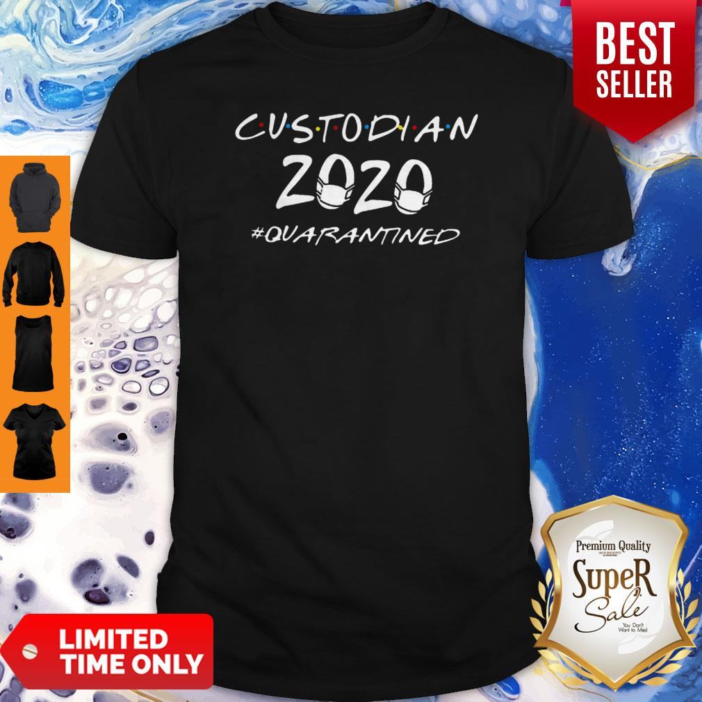 Custodian 2020 #Quarantined COVID-19 Shirt