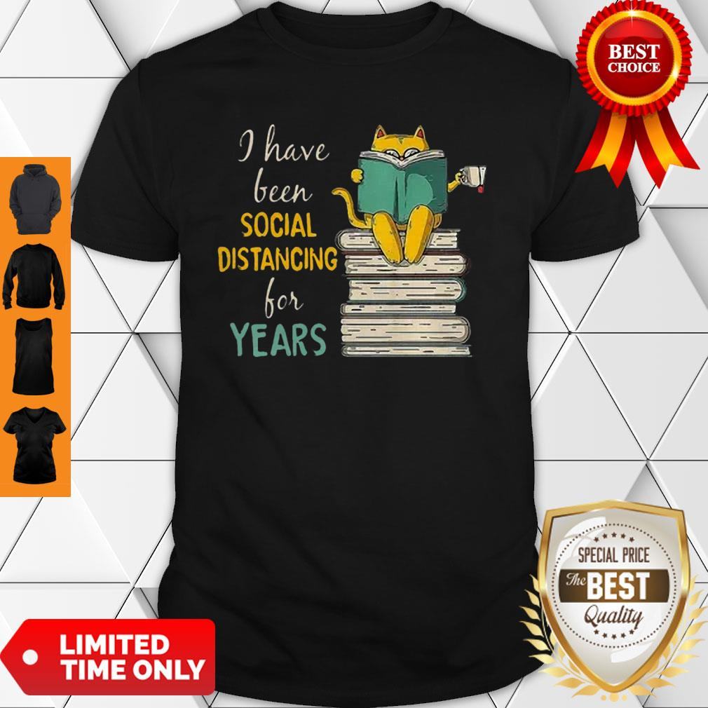 Cat Read Books I Have Been Social Distancing For Years COVID-19 Shirt