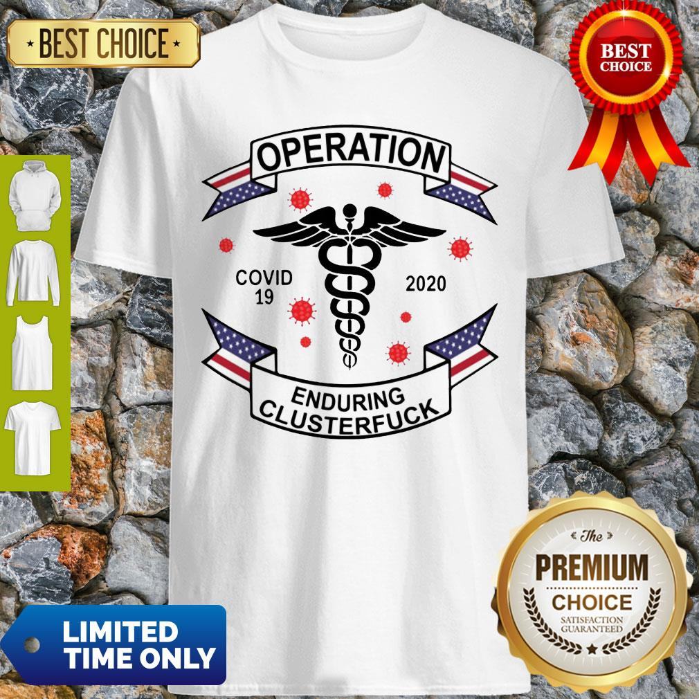 Delaware Operation COVID-19 2020 Enduring Clusterfuck Shirt