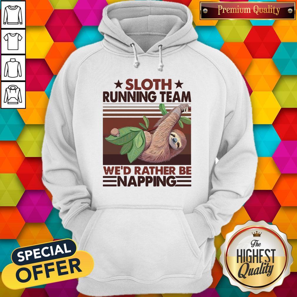 Sloth Running Team We’d Rather Be Napping Shirt