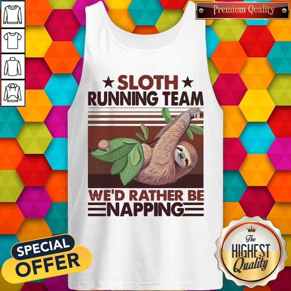 Sloth Running Team We’d Rather Be Napping Shirt