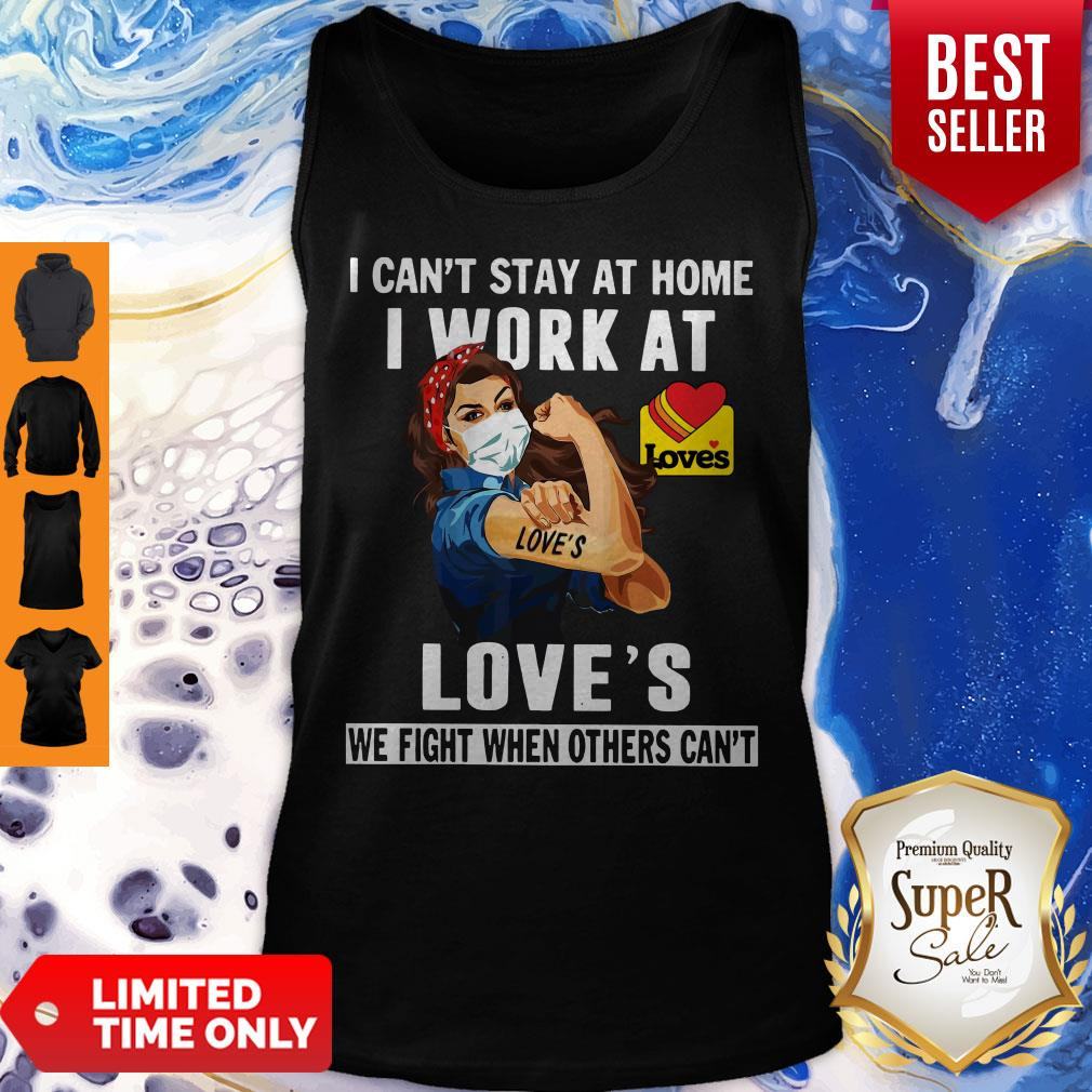 strong-woman-face-mask-i-cant-stay-at-home-i-work-at-loves-we-fight-when-others-cant-tank-top.jpg