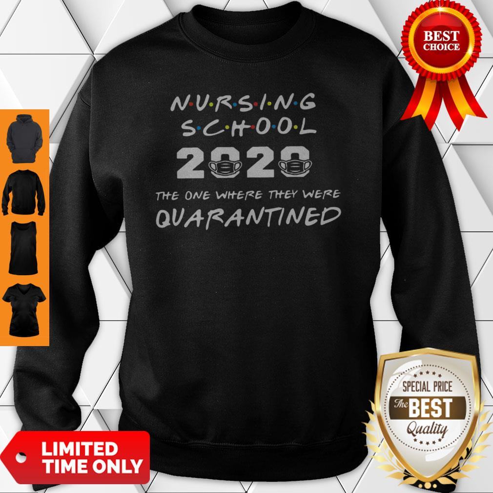 Nursing School 2020 The One Where They Were Quarantined COVID-19 Shirt