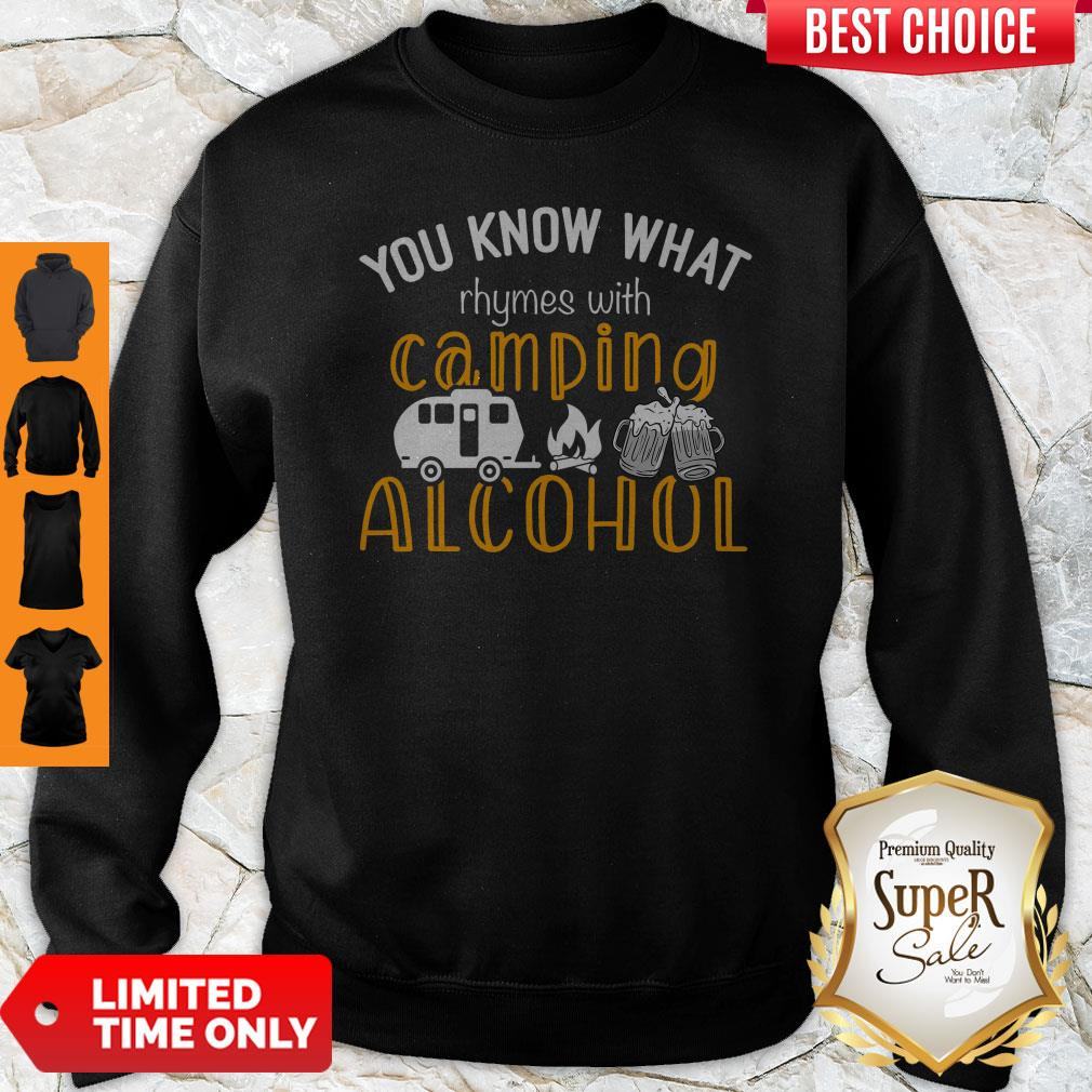 You Know That Rhymes With Camping Alcohol Shirt