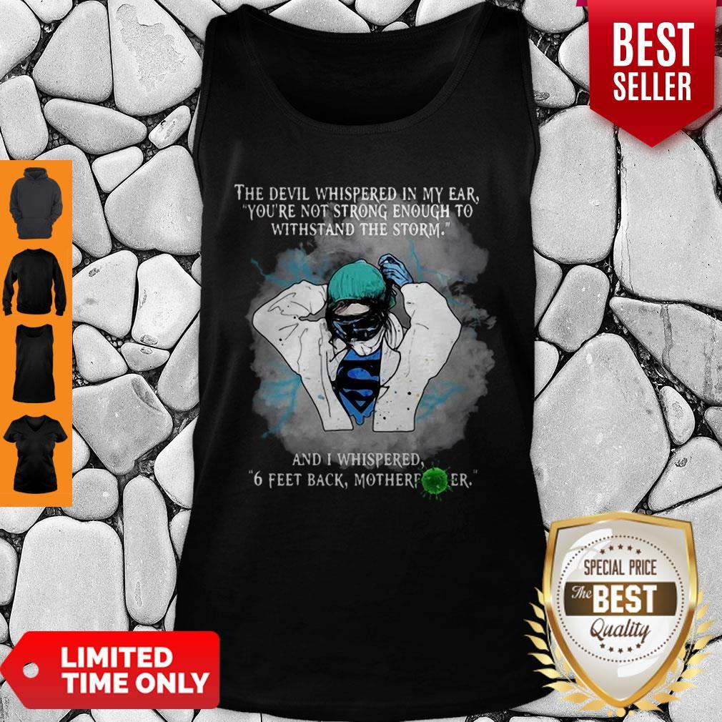 Superhero Nurse And I Whispered 6 Feet Back Motherfucker Shirt