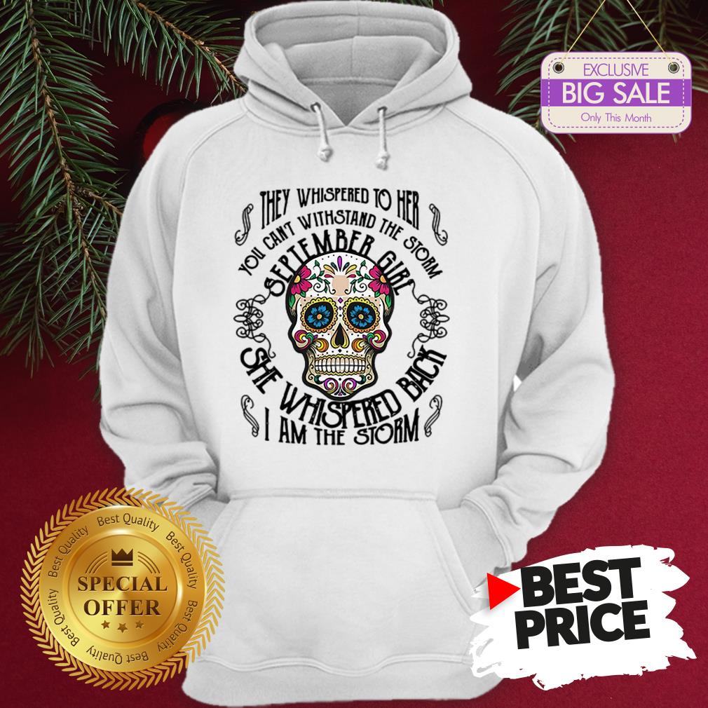 tattoos-skull-they-whispered-to-her-you-can-withstand-the-storm-september-girl-hoodie.jpg