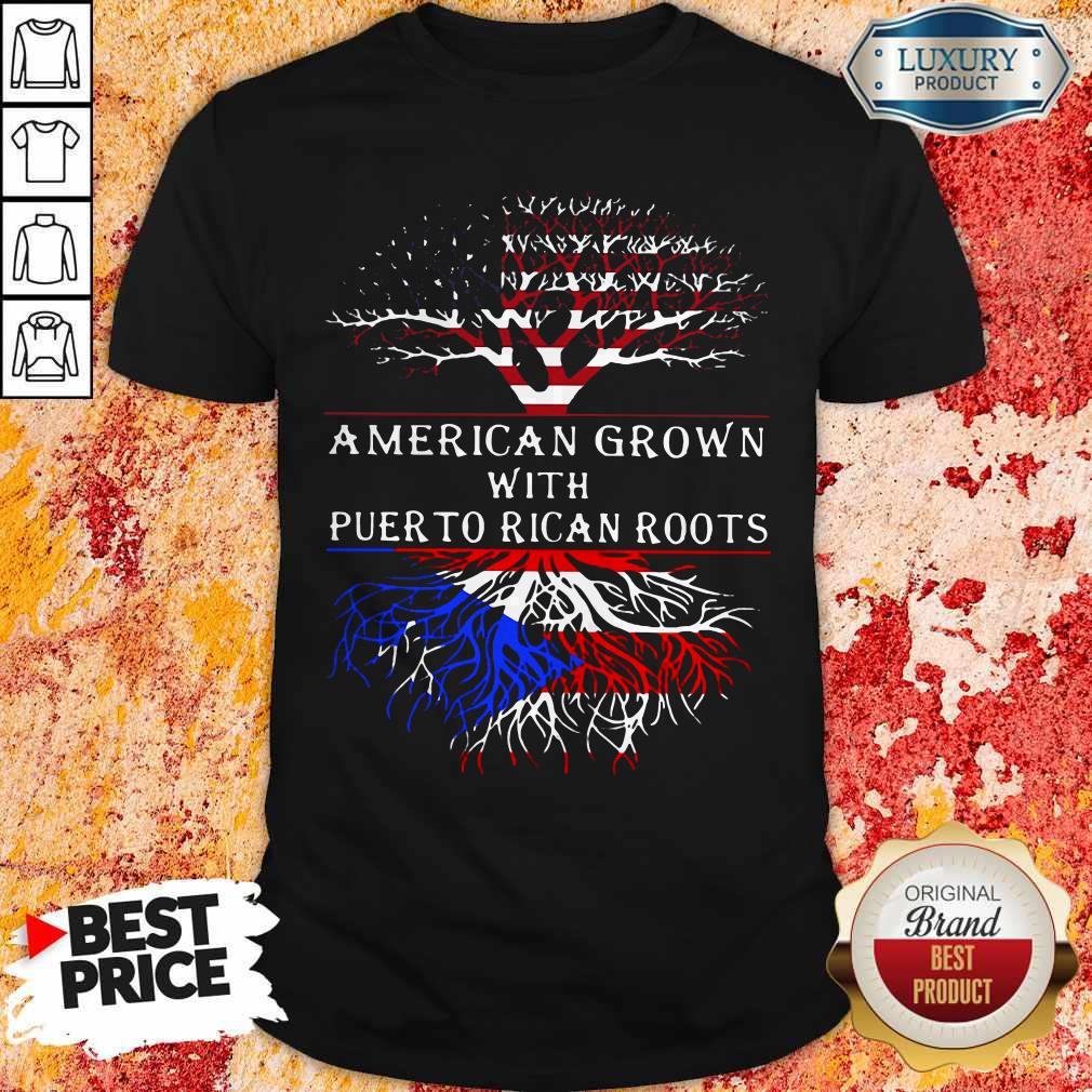 Top American Grown With Puerto Rican Roots Shirt